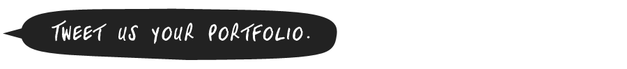 Tweet us your portfolio on Twitter!
